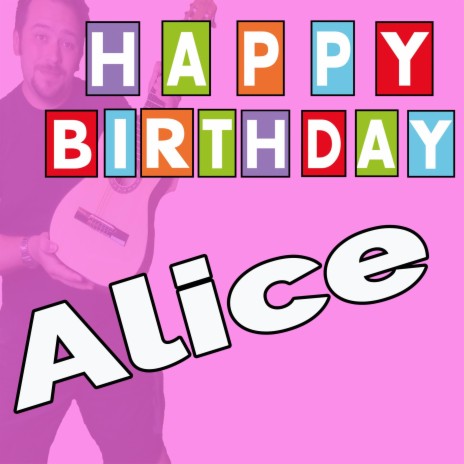 Happy Birthday to You Alice (mit Ansage & Gruss)
