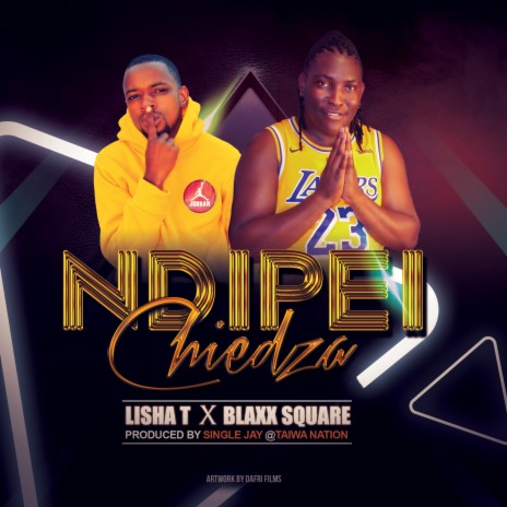 Ndipei Chiedza (feat. Blaxx Square) | Boomplay Music