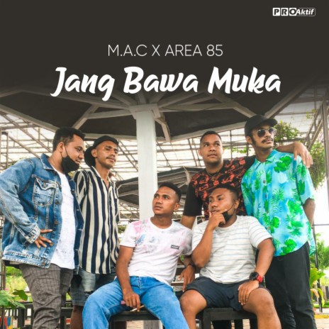 Jang Bawa Muka ft. Area 85 | Boomplay Music