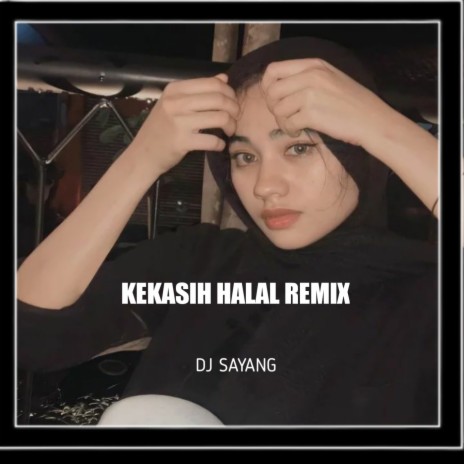 Kekasih Halal Remix | Boomplay Music