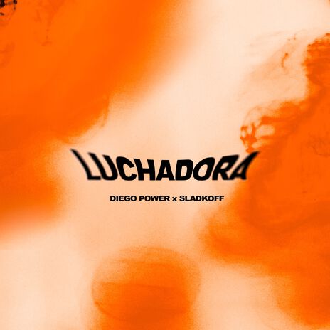 Luchadora ft. Sladkoff | Boomplay Music