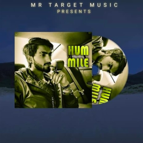 Hum Mile | Boomplay Music