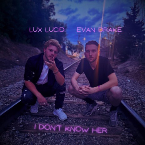 I Don't Know Her (Evan Drake's Version) ft. Evan Drake