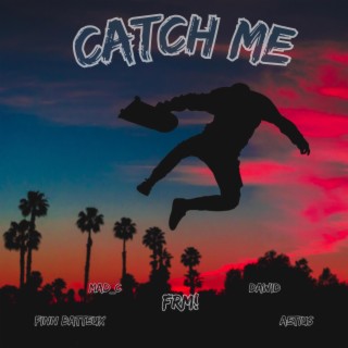 Catch Me ft. Dawid, Mad_C, AETIUS & Finn Batteux lyrics | Boomplay Music