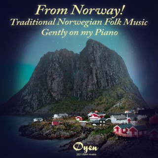 From Norway! Traditional Norwegian Folk Music Gently on my Piano