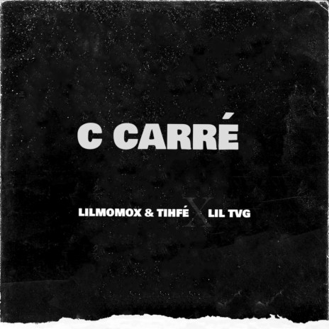 C Carré ft. Lil Tvg