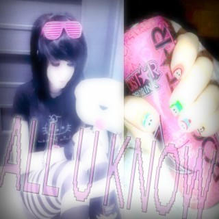 all you know <3