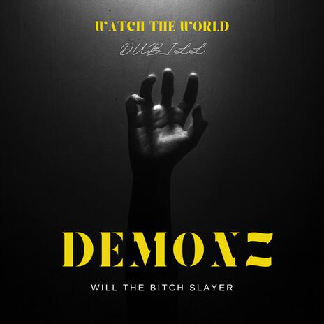 DEMONZ PART 2 ft. WILL THE BITCH SLAYER | Boomplay Music