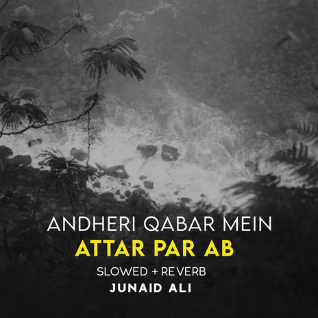 Andheri Qabar Mein Attar Par Ab Lofi | Boomplay Music