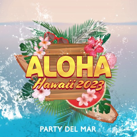 Aloha Hawaii 2023 | Boomplay Music
