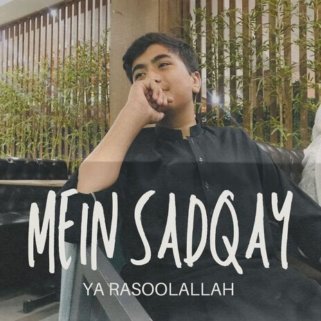 Main Sadqay Ya Rasool Allah | Boomplay Music