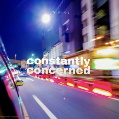 Constantly Concerned ft. Tre Weathers | Boomplay Music