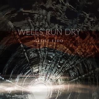 Wells Run Dry