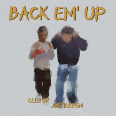 Back Em' Up ft. Clu3 Jr