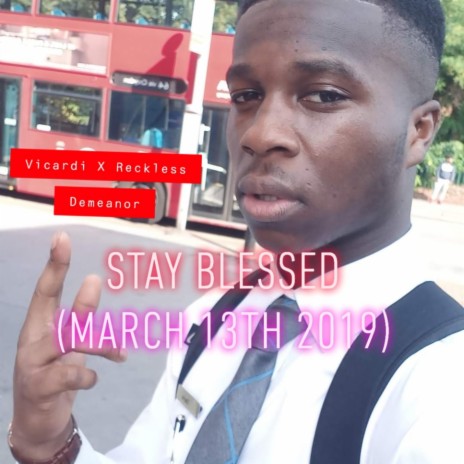 Stay Blessed (feat. Reckless Demeanor)
