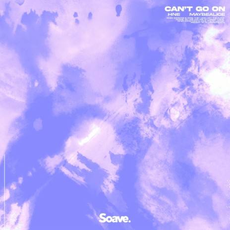 Can't Go On ft. maybealice | Boomplay Music