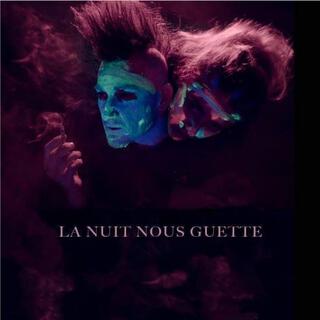 La nuit nous guette