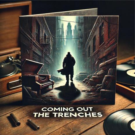 Coming Out The Trenches | Boomplay Music