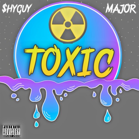 Toxic ft. Major | Boomplay Music