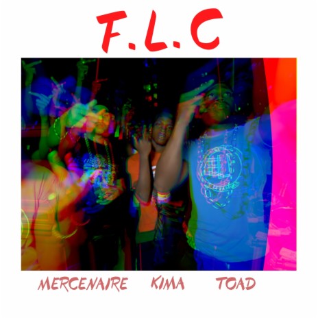 F.l.c ft. Kima & Toad | Boomplay Music