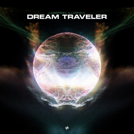 Dream Traveler ft. Lowdly | Boomplay Music