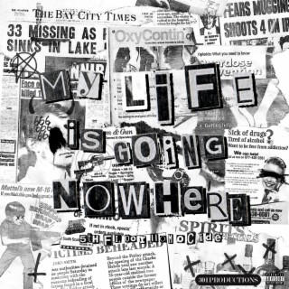 My Life is Going Nowhere lyrics | Boomplay Music