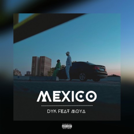 Mexico ft. MOYA | Boomplay Music