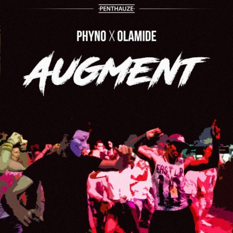 Augment ft. Olamide | Boomplay Music