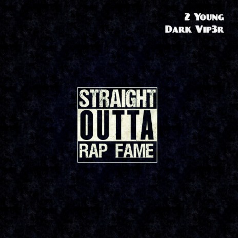 Straight Outta Rap Fame ft. Dark Vip3r | Boomplay Music