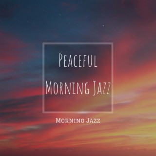 Peaceful Morning Jazz