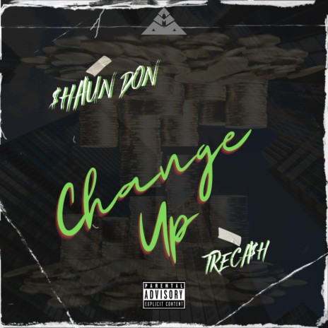 Change Up ft. Tre Cash | Boomplay Music
