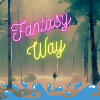 Fantasy Way (Lofi)