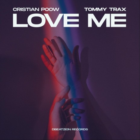 Love Me ft. Tommy Trax | Boomplay Music