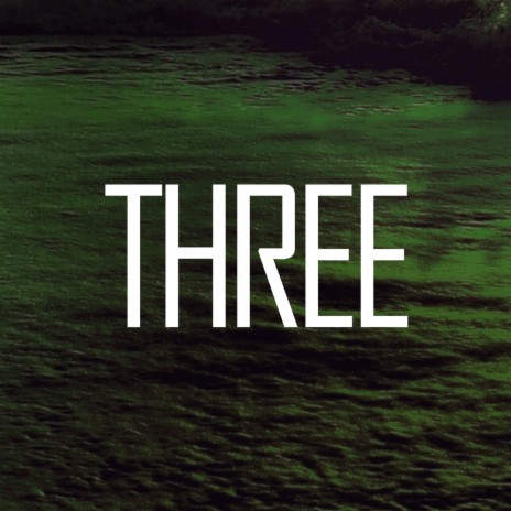 THREE | Boomplay Music