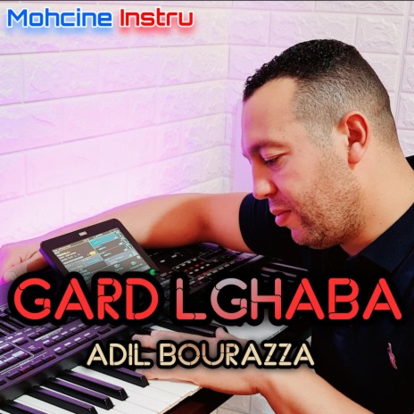 Gard lghaba (adil bourazza)