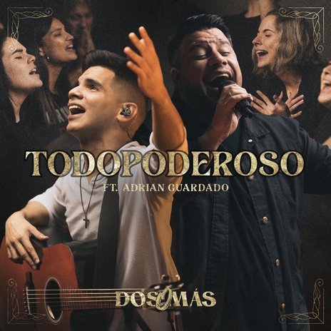 Todopoderoso (feat. Adrian Guardado) | Boomplay Music