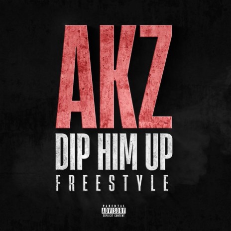 Dip Him Up (Freestyle) | Boomplay Music