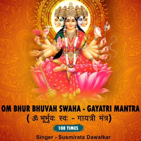 Om Bhur Bhuvah Swaha - Gayatri Mantra | Boomplay Music