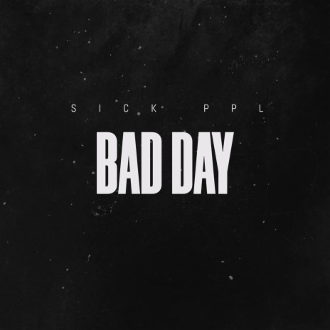 Bad Day | Boomplay Music