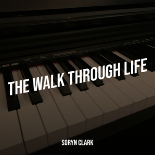 The Walk Through Life