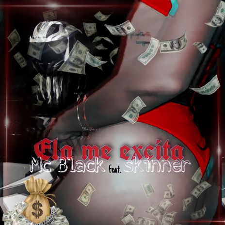 Ela Me Excita ft. Skinner | Boomplay Music