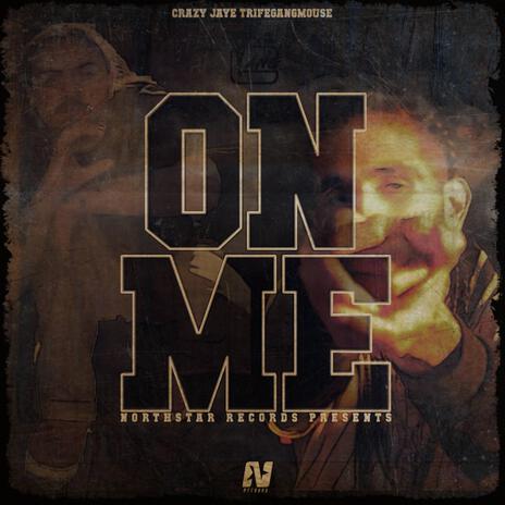 On Me ft. Crazy Jaye | Boomplay Music