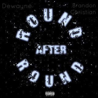 Round After Round ft. Brandon Christian lyrics | Boomplay Music