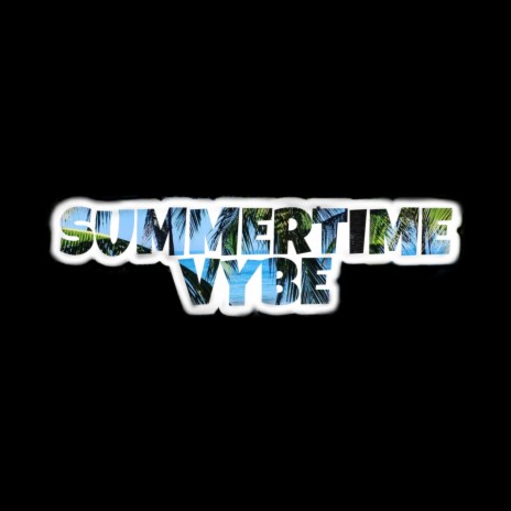 Summertime Vybe | Boomplay Music