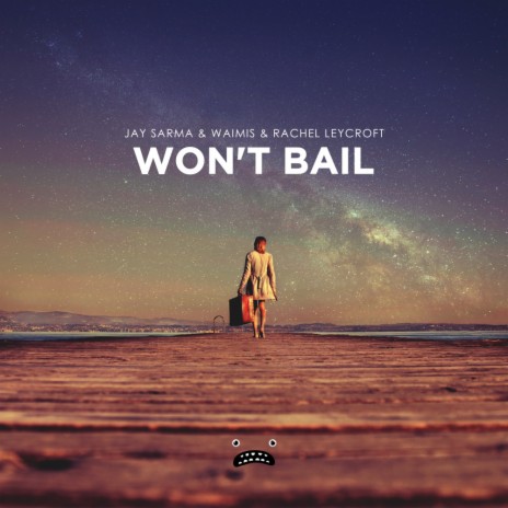 Won't Bail (Original Mix) ft. Waimis & Rachel Leycroft