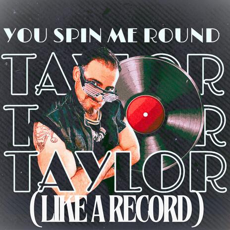 You Spin Me Round (Like a Record) | Boomplay Music