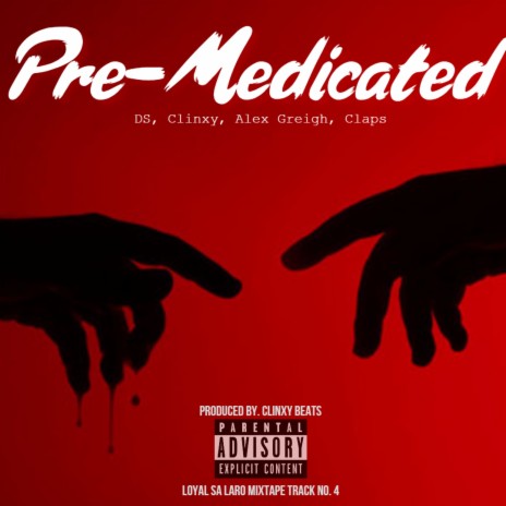 Pre Medicated (feat. DS, Alex Greigh & Claps) | Boomplay Music