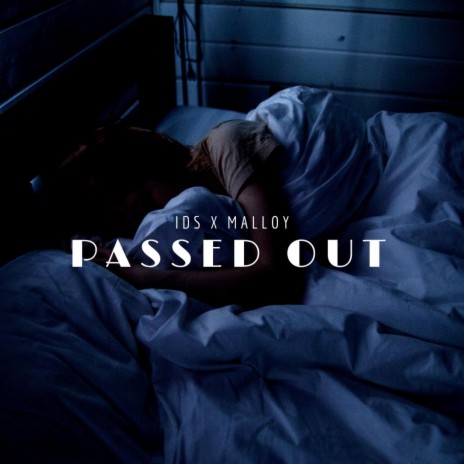 Passed Out (feat. Malloy) | Boomplay Music