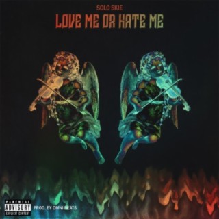 LOVE ME OR HATE ME