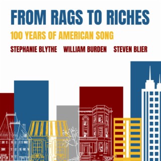 From Rags to Riches: 100 Years of American Song (Live)